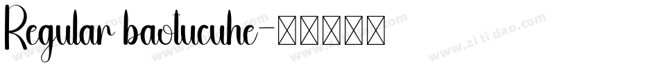 Regular baotucuhe字体转换